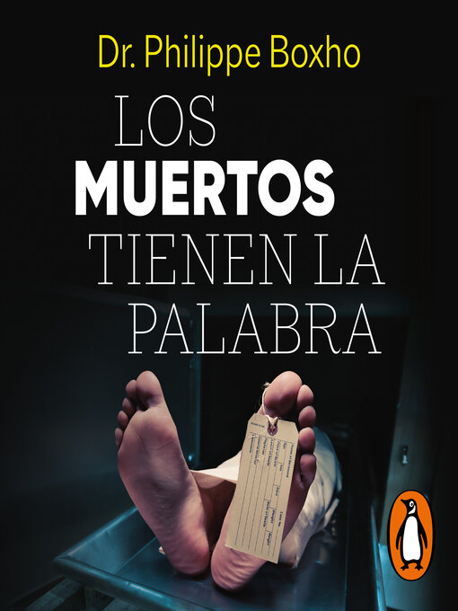 Title details for Los muertos tienen la palabra by Dr. Philippe Boxho - Available